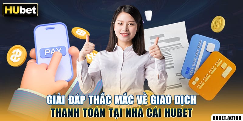 Giải đáp thắc mắc về giao dịch thanh toán online tại nhà cái